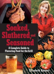 Soaked, Slathered, and Seasoned: A Complete Guide to Flavoring Food for the Grill